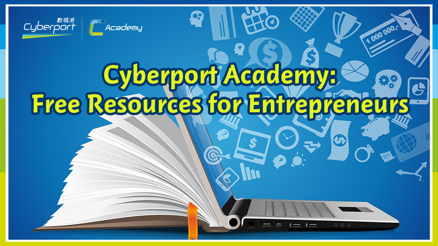 Cyberport Academy: Free Resources for Entrepreneurs